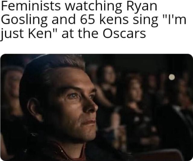 Feminists watching Ryan Gosling and 65 kens sing 