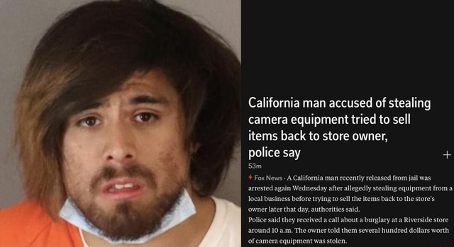California man accused of stealing camera equipment tried to sell items ...