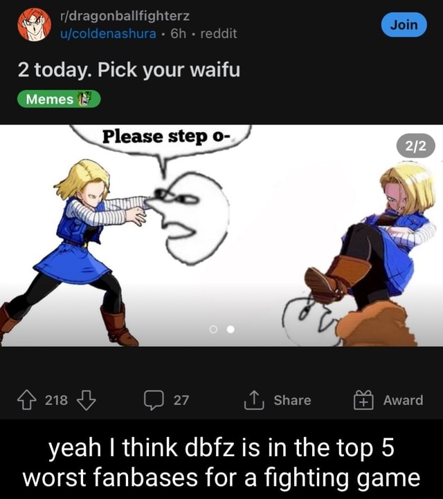 Reddit Ridragonbalifighterz 2 Today Pick Your Waifu Memes Please Step reddit-ridragonbalifighterz-2-today-pick-your-waifu-memes-please-step