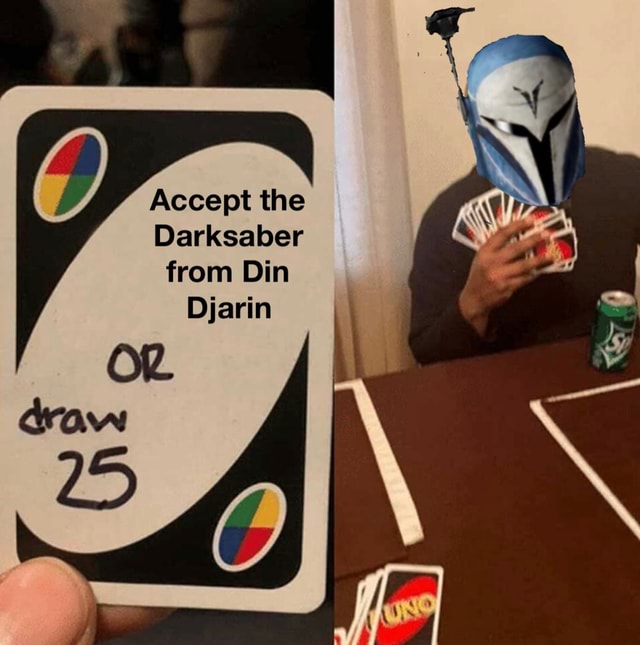 Accept the Darksaber from Din Djarin iFunny