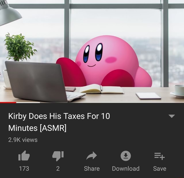 Kirby Does His Taxes For 'IO Minutes [ASMR] - iFunny