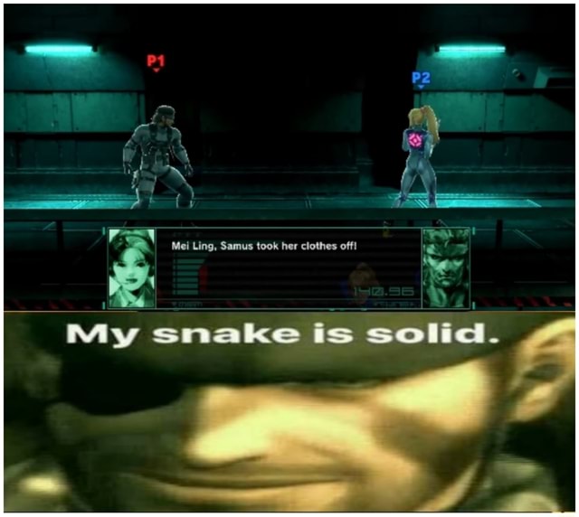 Mei Ling, Samus took her clothes off! is My snake is solid. - iFunny