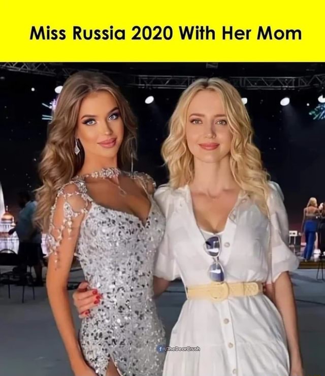 Miss Russia 2020 With Her Mom - iFunny