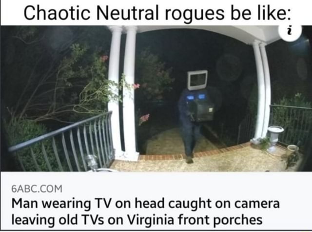 Chaotic Neutral Rogues Be Like 6abc Man Wearing Tv On Head Caught On Camera Leaving Old Tvs