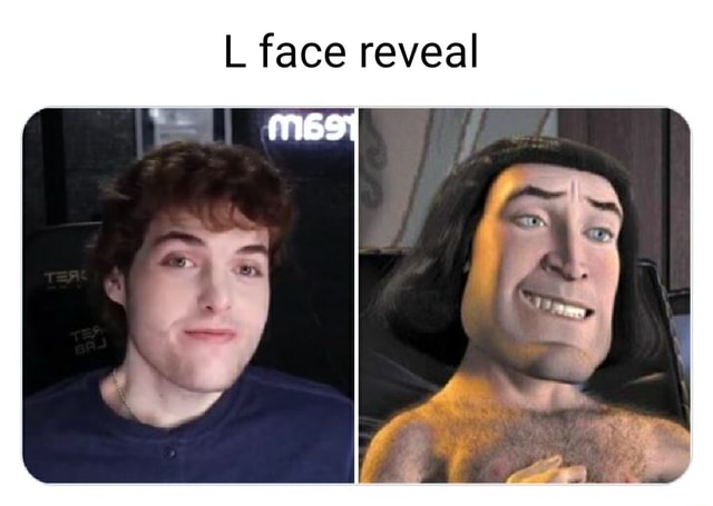 L face reveal - iFunny