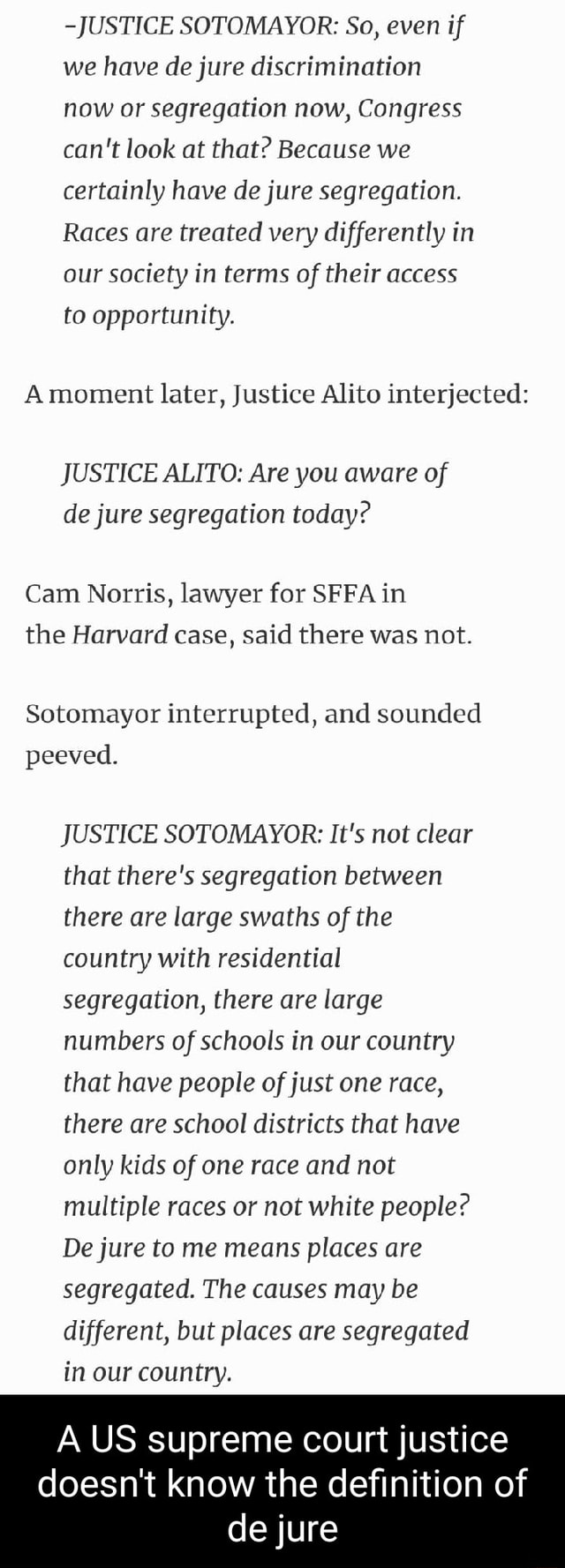 Justice Interrupted -JUSTICE SOTOMAYOR: So, even if we have de jure discrimination now or ...