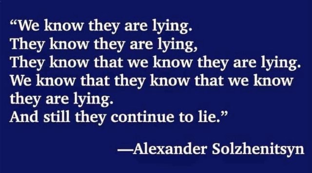"We know they are lying. They know they are lying, They know that we ...