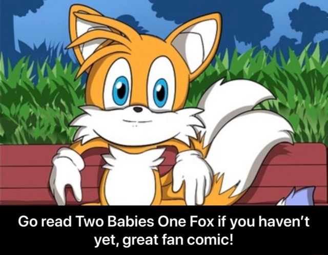 Go read Two Babies One Fox if you haven't yet, great fan comic! - Go