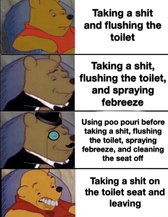 Taking a shit and flushing the toilet Taking a shit, flushing the ...