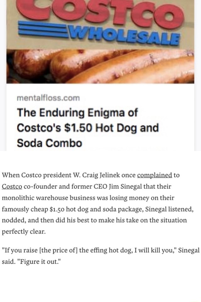 Of The Enduring Enigma of Costco's $1.50 Hot Dog and Soda Combo When ...