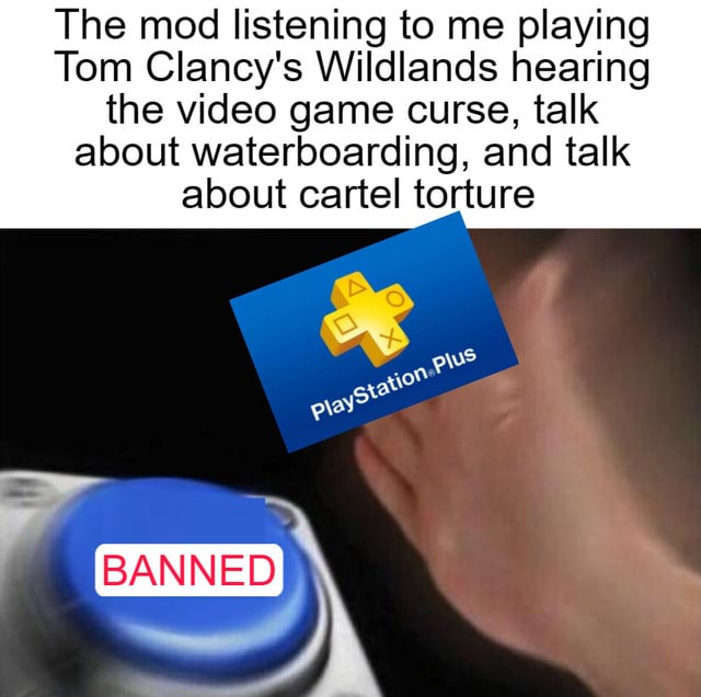 The mod listening to me playing Tom Clancy's Wildlands hearing the