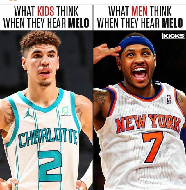 WHAT KIDS THINK WHAT MEN THINK WHEN THEY HEAR MELO I WHEN THEY HEAR ...