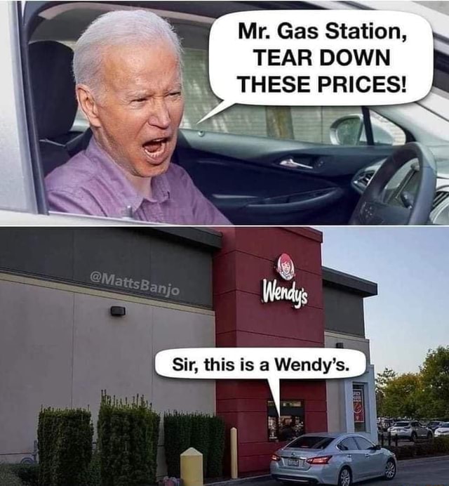 Mr. Gas Station, TEAR DOWN THESE PRICES! - iFunny
