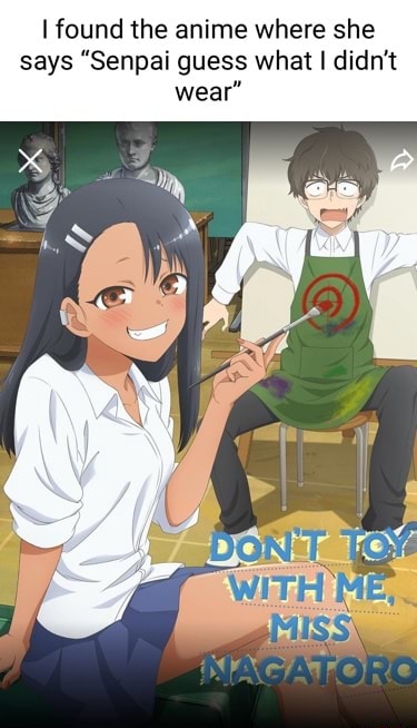 Senpai Guess What I Forgot To Wear