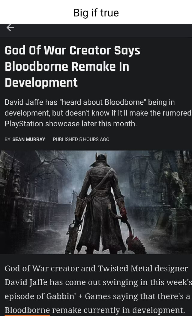 Big If True God Of War Creator Says Bloodborne Remake In Development ...