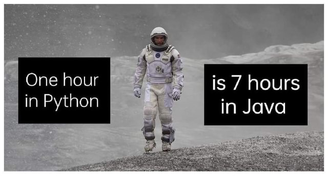 One hour I is 7 hours in Python in Java - iFunny