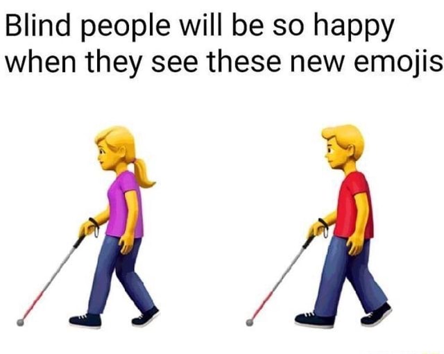 Blind people will be so happy when they see these new emojis iFunny