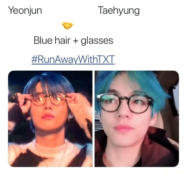 Yeonjun Taehyung Blue hair + glasses #RunAwayWithTXT 