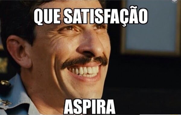 QUE SATISFAÇÃO ASPIRA - iFunny Brazil