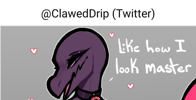 Claweddrip Twitter Ke Hew Look Maser Ifunny 6448