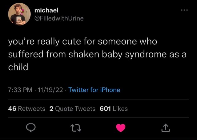 Michael @FilledwithUrine you re really cute for someone who suffered ...