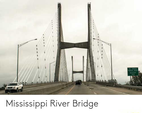 Mississippi River Bridge - Mississippi River Bridge - iFunny