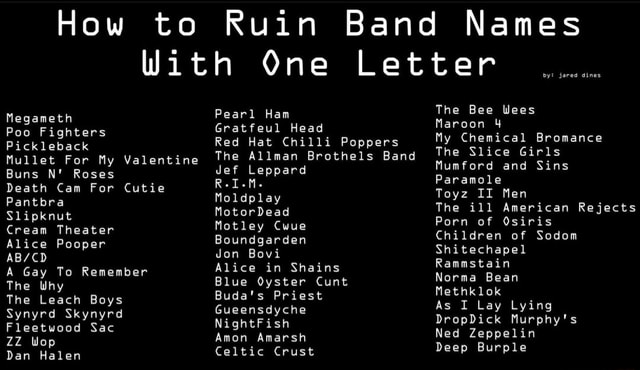 how-to-ruin-band-names-with-one-letter-megameth-poo-fighters-pickleback