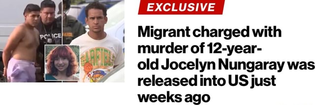 EXCLUSIVE Migrant charged with murder of 12-year- old Jocelyn Nungaray ...
