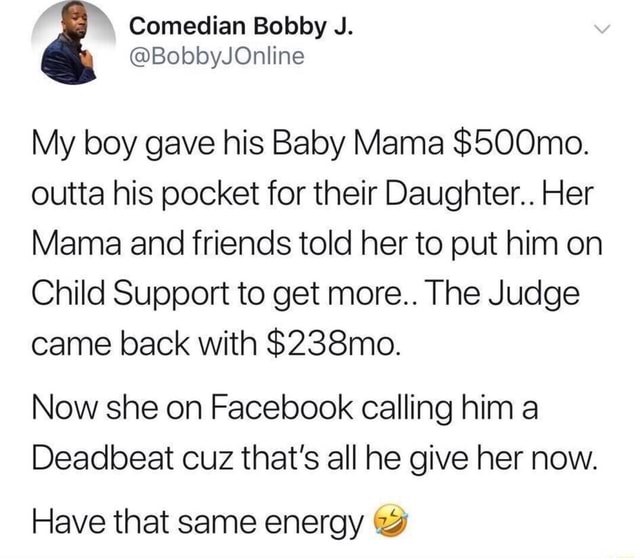 Comedian J. My boy gave his Baby Mama $500mo. outta his pocket for ...