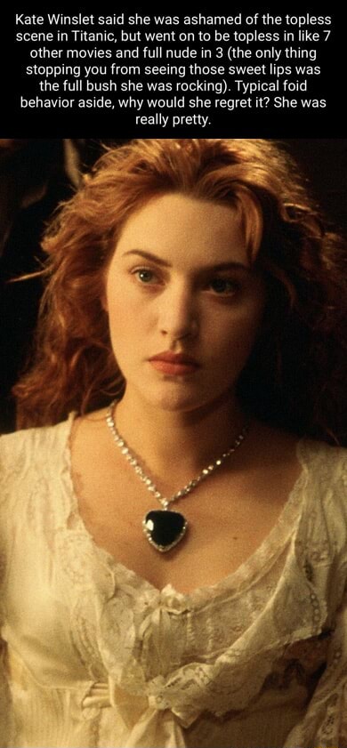 Kate Winslet said she was ashamed of the topless scene in Titanic, but