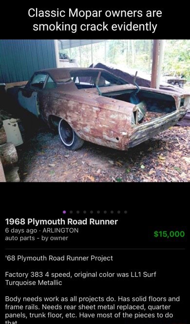 Classic Mopar owners are smoking crack evidently 1968 Plymouth Road ...