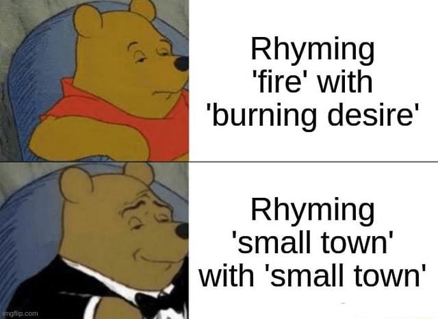 rhyming-fire-with-burning-desire-rhyming-small-town-with-small