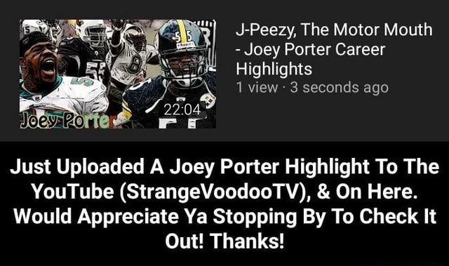 J-Peezy, The Motor Mouth - Joey Porter Career Highlights 