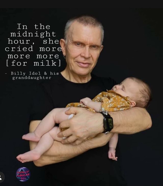 If It Wasn T Pointed Out I Wouldn T Have Recognised Billy Idol In The Midnight Hour She Cried More More More For Milk Bally Idol His Granddaughter America S Best Pics He surveyed more than 5,000 young adults from about three dozen countries, and found that women say they usually cry for six minutes at a time, on average; wouldn t have recognised billy idol