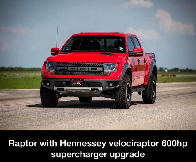 Raptor With Hennessey Velociraptor 600hp Supercharger Upgrade Raptor 