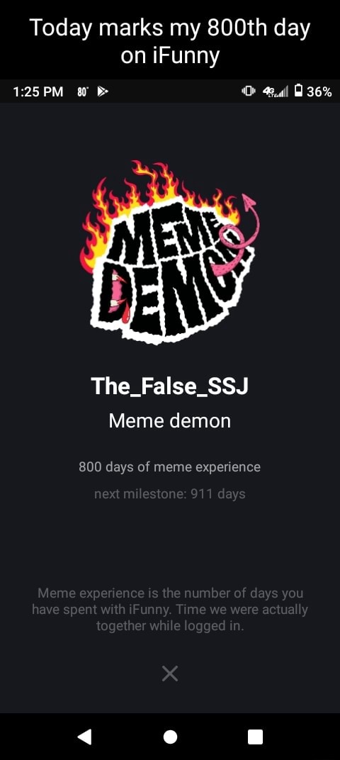 Today Marks My 800th Day On Ifunny 36 The False Ssj Meme Demon 800 Days Of Meme Experience Ne Me Enu A