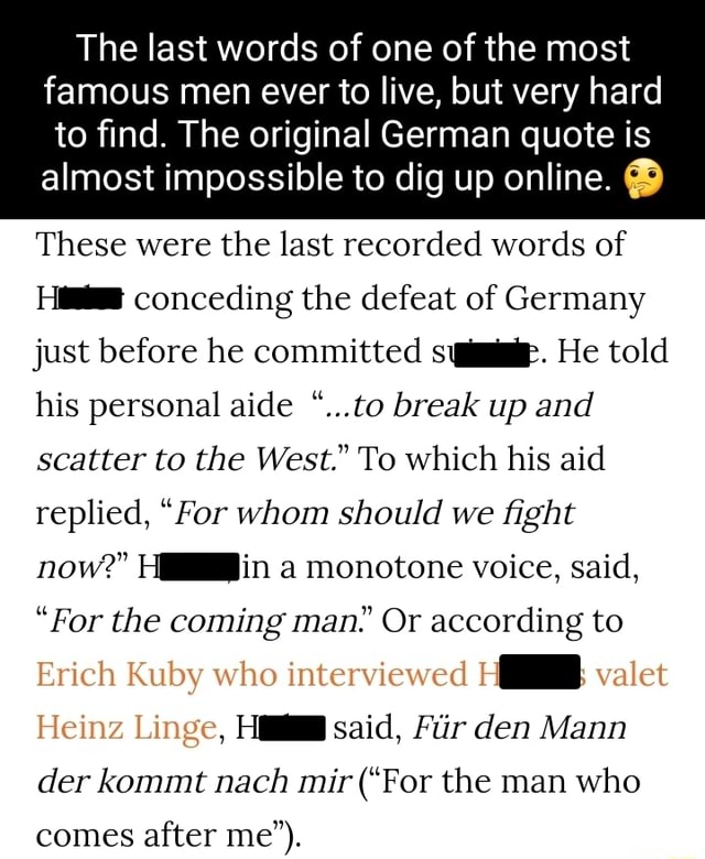 The last words of one of the most famous men ever to live, but very