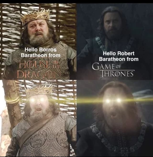 Hello Robert Baratheon from Hello Borros Baratheon from GAME or [HRONES ...