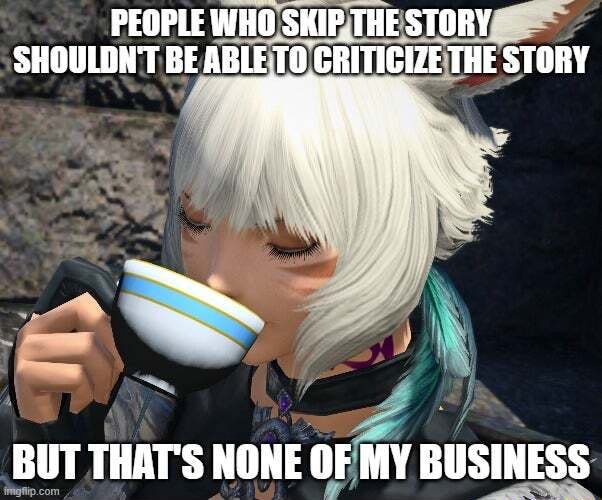 Skipping the main storyline in FFXIV PEOPLE WHO SKIP THE STORY