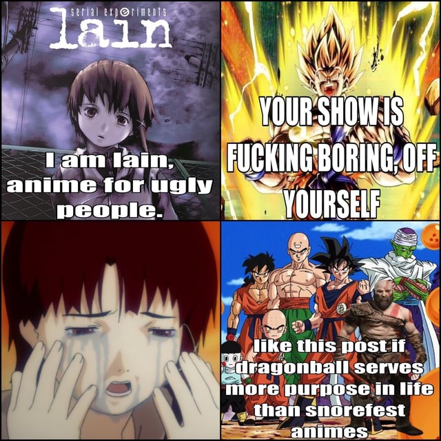 Lain Anime For Ugly Fubking Boring Off Anime For Ugly People