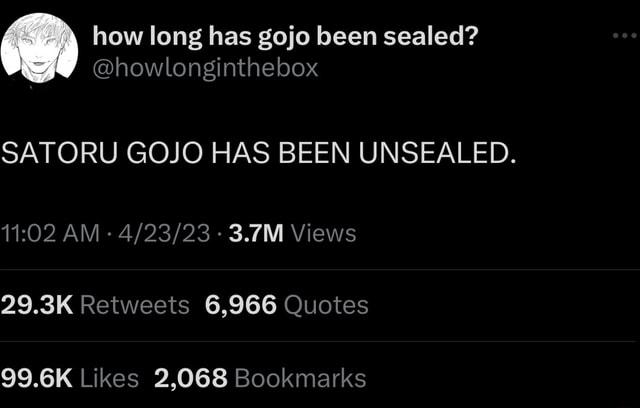 How long has gojo been sealed? @howlonginthebox SATORU GOJO HAS BEEN ...