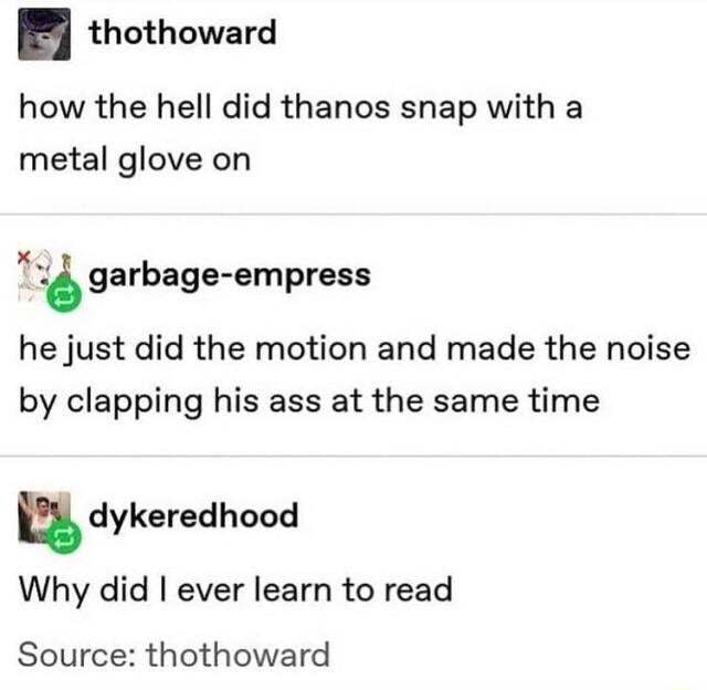 How the hell did thanos snap with a metal glove on garbage-empress he ...