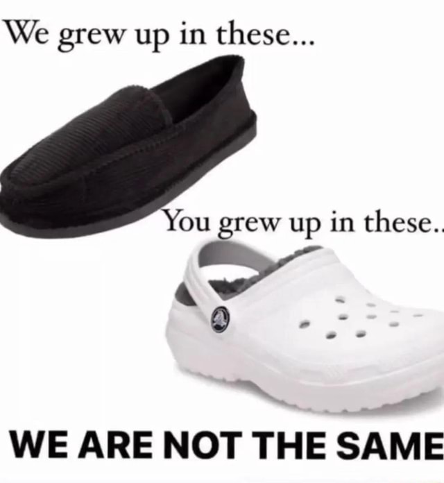 we-grew-up-in-these-you-grew-up-in-these-we-are-not-the-same-ifunny