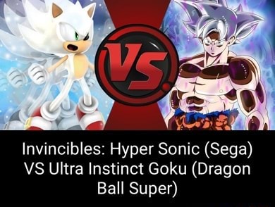 Invincibles: Hyper Sonic (Sega) VS Ultra Instinct Goku (Dragon Ball ...