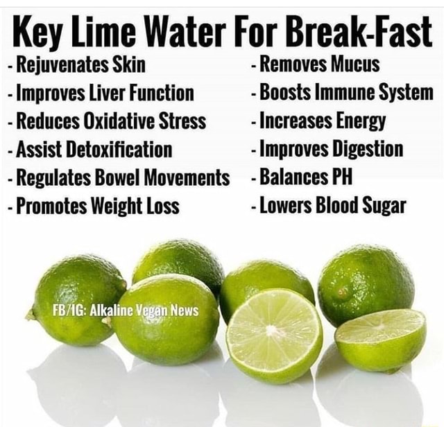 Key Lime Water For BreakFast Rejuvenates Skin Removes Mucus Improves