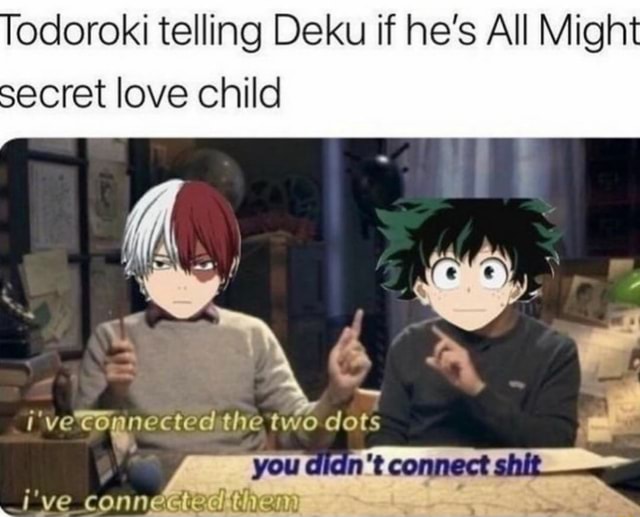 Odoroki telling Deku if he's All Might secret love child - iFunny Brazil