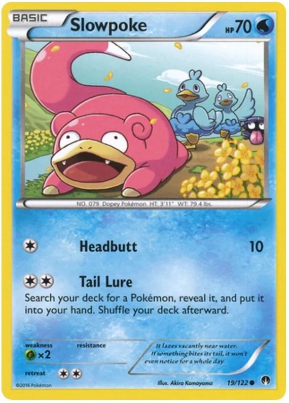 Headbutt Tail Lure Search your deck for a Pokemon, reveal it, and put ...