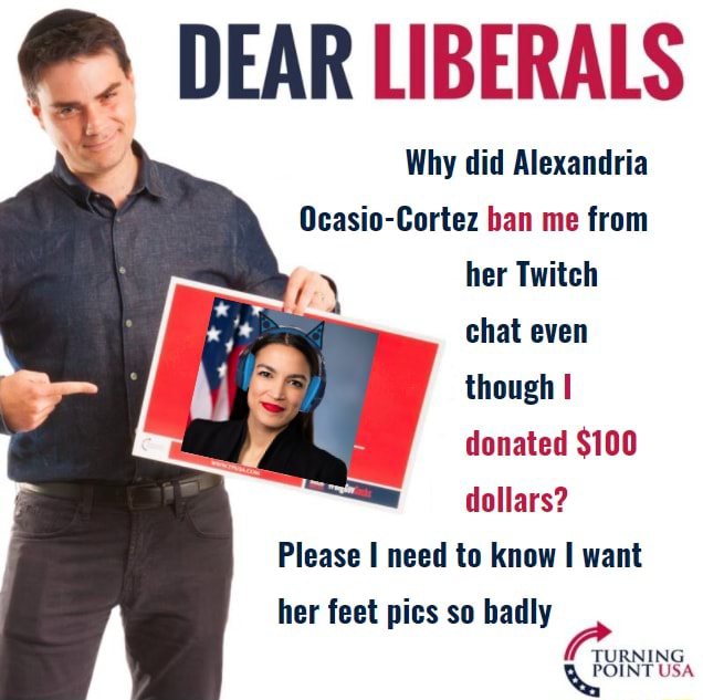 DEAR LIBERALS Why Did Alexandria Ocasio-Cortez Ban Me From Her Twitch ...