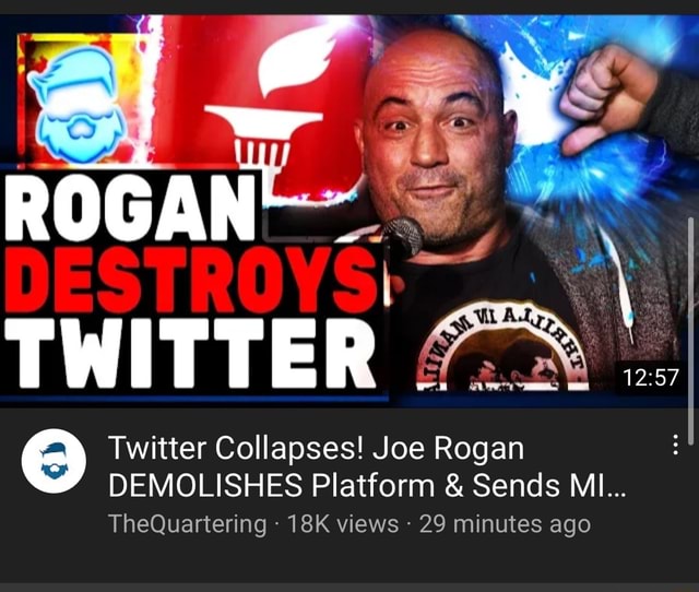 Joe Rogan Twitter TWITTER Twitter Collapses! Joe Rogan DEMOLISHES Platform & Sends MI ...