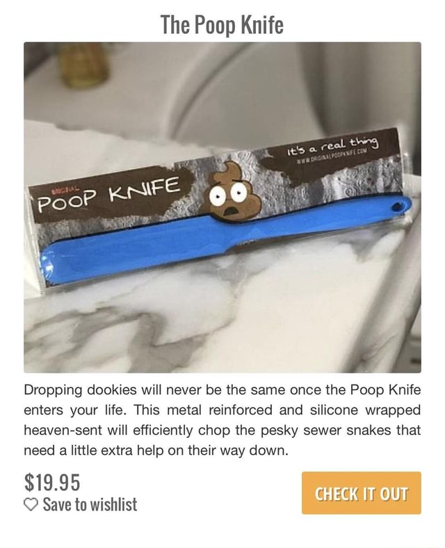 The Poop Knife the, Dropping dookies will never be the same once the
